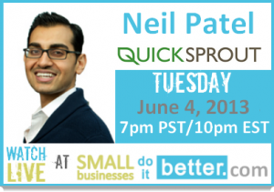 Neil PaNeil Patel, Quicksprout, on Small Businesses Do It Bettertel, Quicksprout, on Small Businesses Do It Better