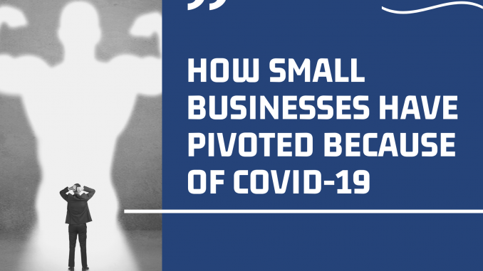 How Small Businesses Have Pivoted Because of COVID-19