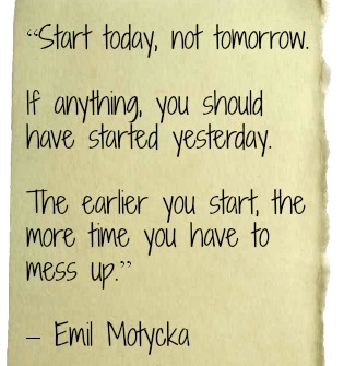 Start today not tomorrow